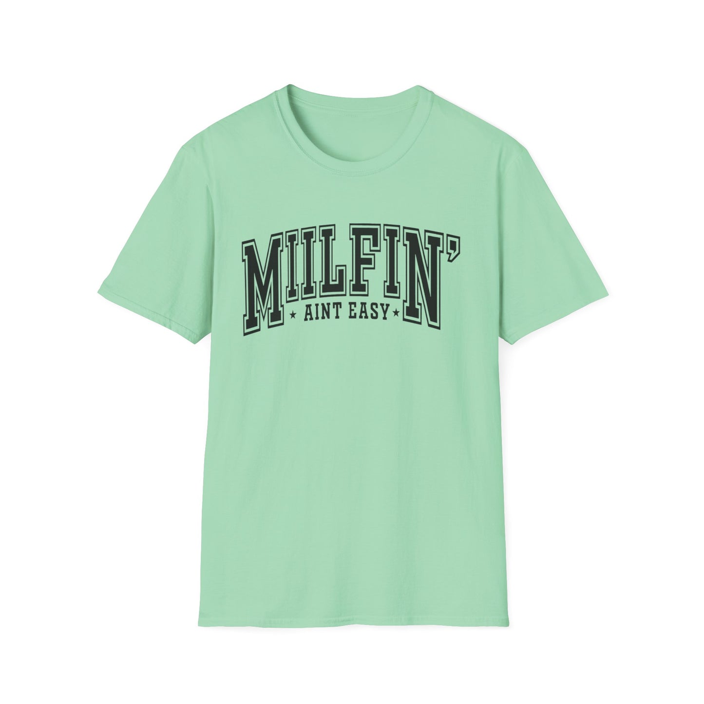 Milfin' Ain't Easy T-Shirt — Funny Mom Humor Tee