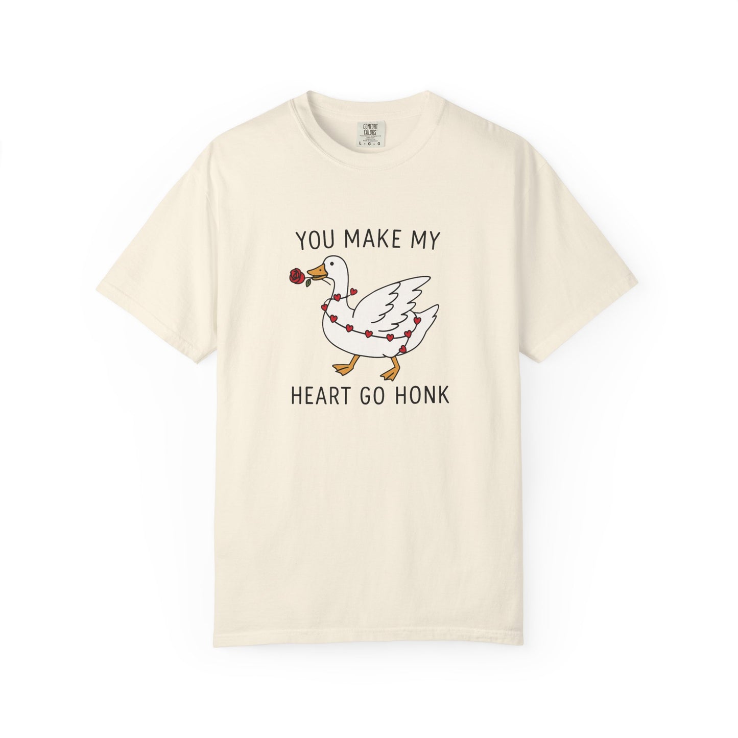 You Make My Heart Go Honk Goose T-Shirt