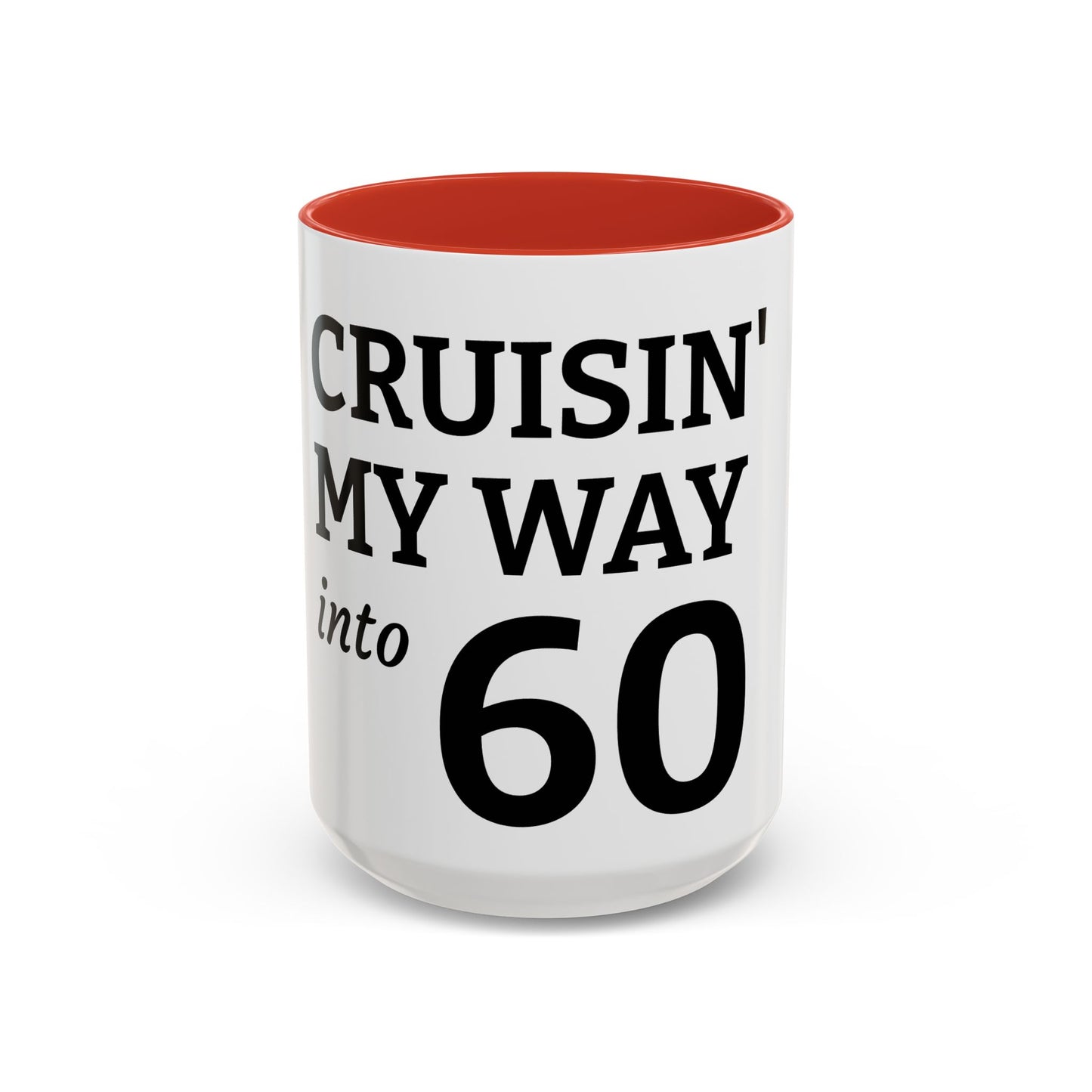 Cruisin' My Way Into 60 Coffee Mug — 11/15oz Accent Birthday Gift