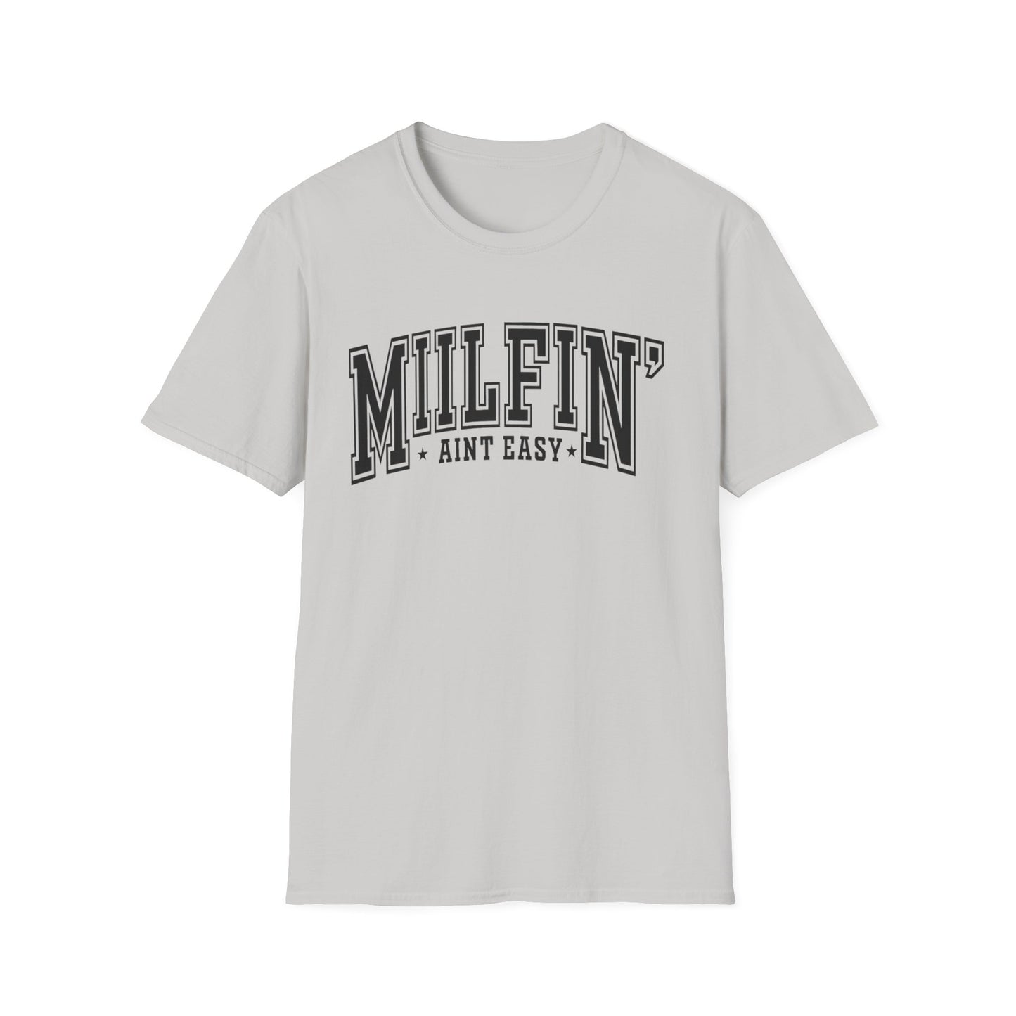 Milfin' Ain't Easy T-Shirt — Funny Mom Humor Tee