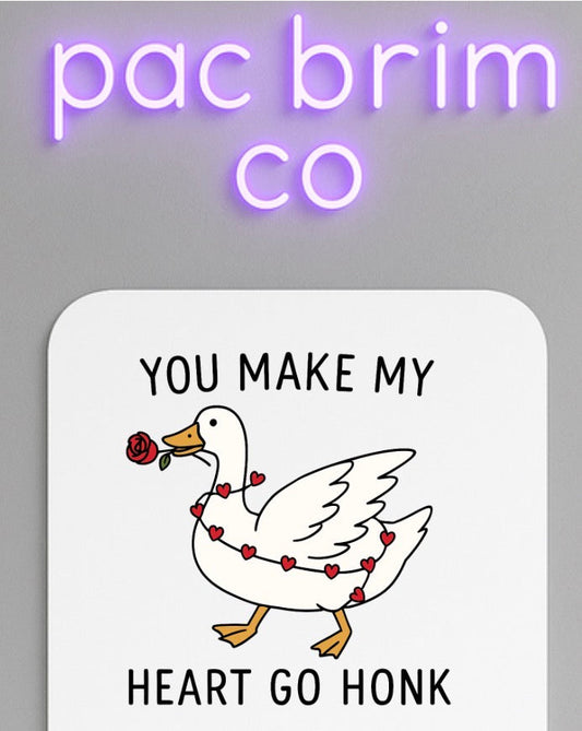 “You make my heart go Honk”
